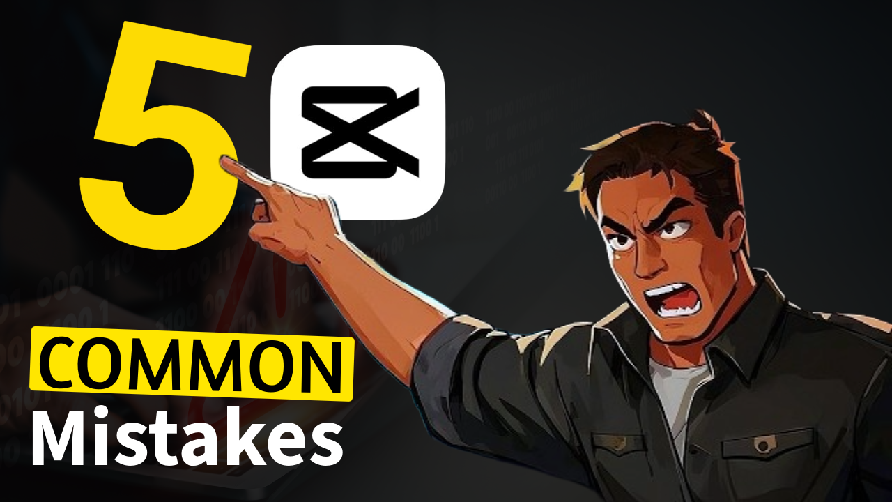 Capcut common mistakes